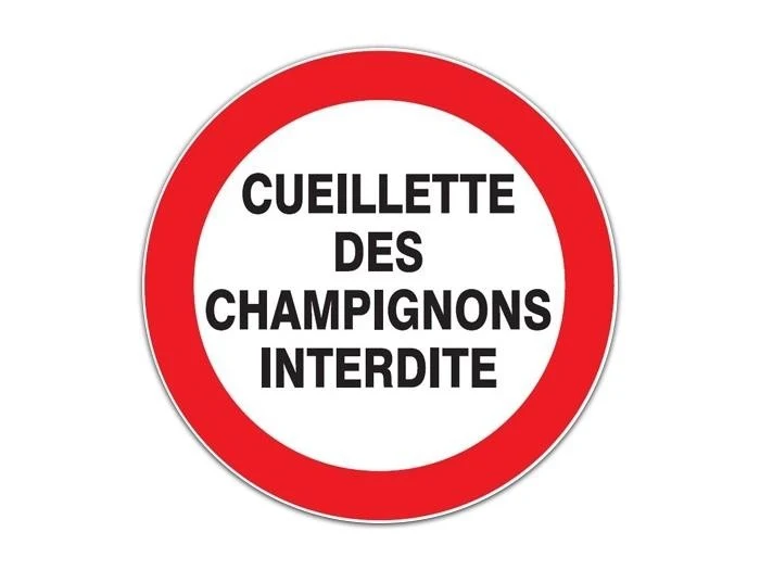 panneau cueillette des champignons interdite